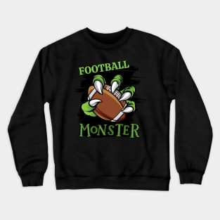 Football monster sport Gift for Football player love Football funny present for kids and adults Crewneck Sweatshirt